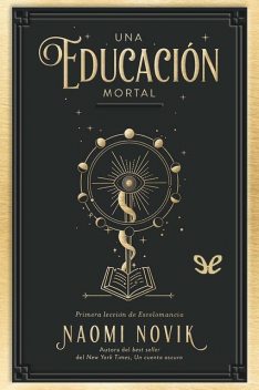 Una educación mortal, Naomi Novik