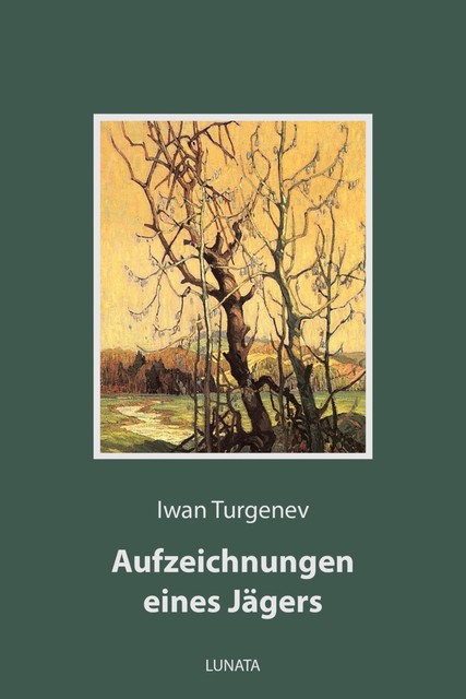 Aufzeichnungen eines Jägers, Iwan Turgenew