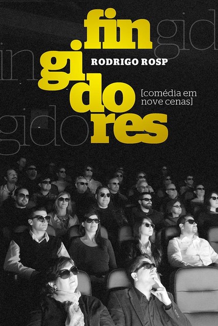 Fingidores, Rodrigo Rosp
