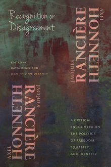 Recognition or Disagreement, Jacques Rancière, Axel Honneth
