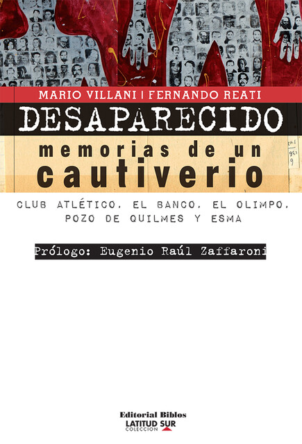 Desaparecido: memorias de un cautiverio, Fernando Reati, Mario Villani