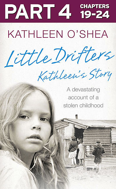 Little Drifters: Part 4 of 4, Kathleen O’Shea