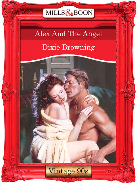 Alex And The Angel, Dixie Browning