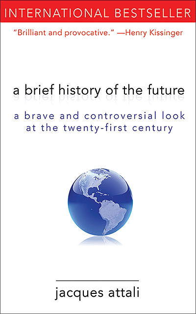 A Brief History of the Future, Jacques Attali