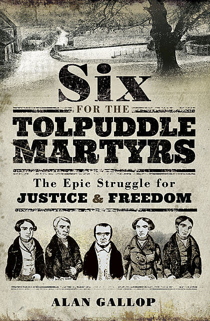 Six For The Tolpuddle Martyrs, Alan Gallop