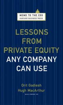 Lessons from Private Equity Any Company Can Use, Hugh Macarthur