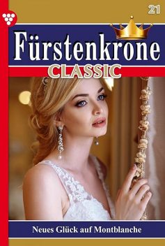 Fürstenkrone Classic 21 – Adelsroman, Laura Martens