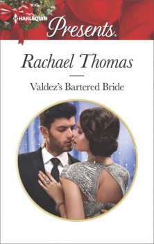 Valdez's Bartered Bride, Rachael Thomas