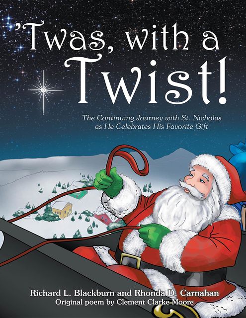 Twas, with a Twist, Clement Clarke Moore, Richard Blackburn, Rhonda D Carnahan