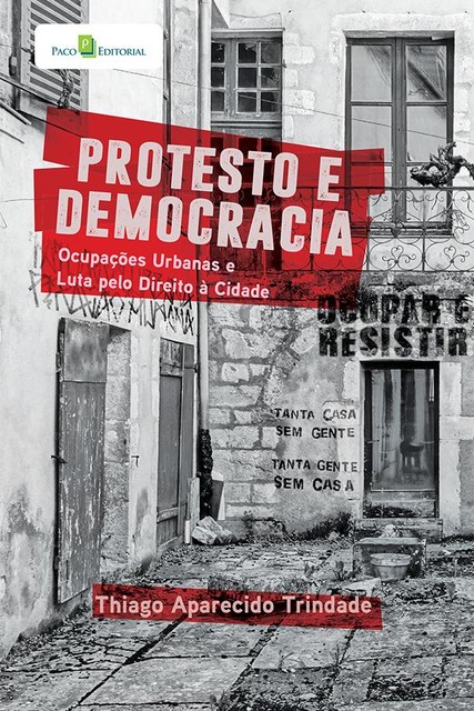 Protesto e Democracia, Thiago Aparecido Trindade