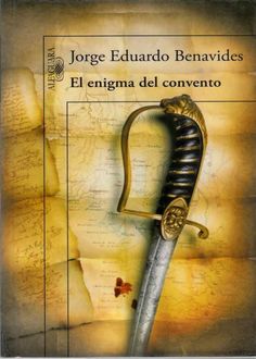 El Enigma Del Convento, Jorge Eduardo Benavides