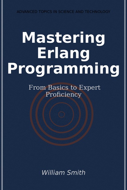 Mastering Erlang Programming, 