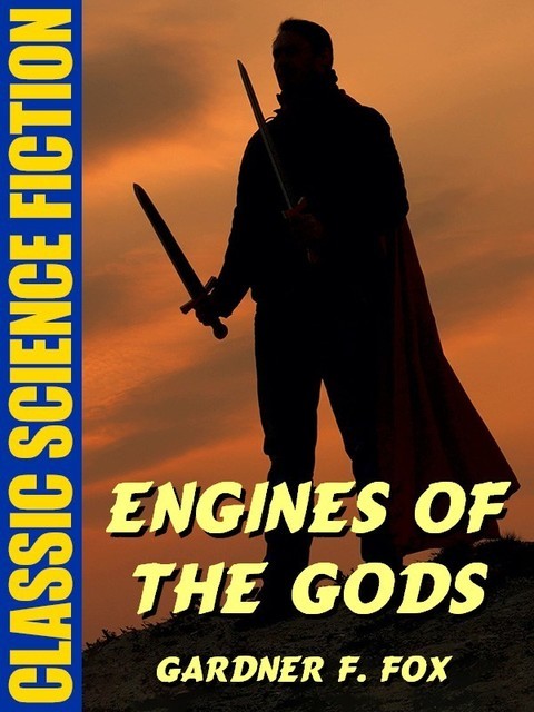 Engines of the Gods, Gardner F. Fox