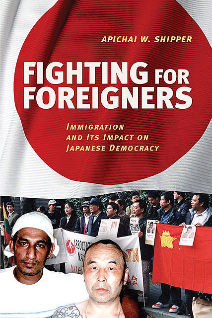 Fighting for Foreigners, Apichai W. Shipper