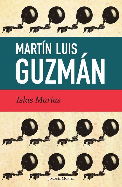 Islas Marías, Martín Luis Guzmán