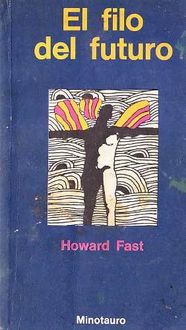 El Filo Del Futuro, Howard Fast