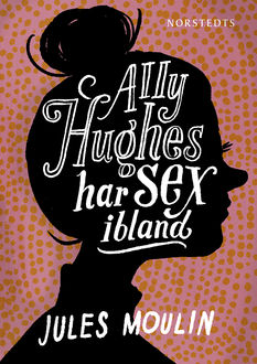 Ally Hughes har sex ibland, Jules Moulin