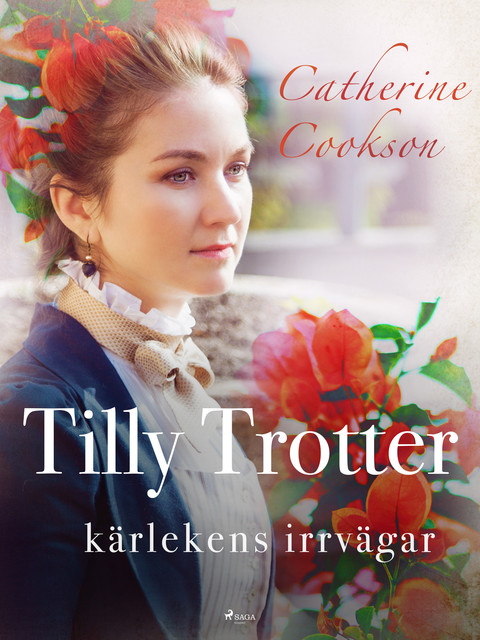 Tilly Trotter: kärlekens irrvägar, Catherine Cookson