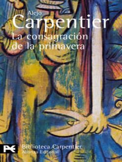 La Consagración De La Primavera, Alejo Carpentier