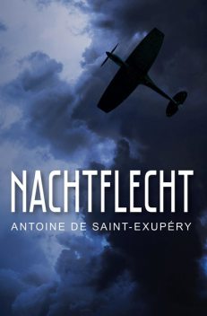 Nachtflecht, Antoine de Saint-Exupéry