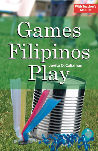 Games Filipinos Play, Jovita O. Calixihan