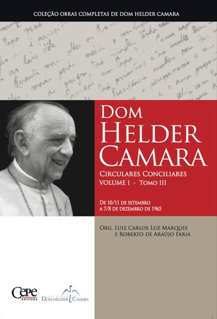 Dom Helder Camara Circulares Conciliares Volume I – Tomo III, Dom Helder Camara