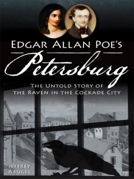 Edgar Allan Poe's Petersburg, Jeffrey Abugel