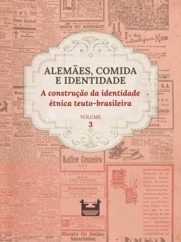 Alemães, comida e Identidade: a construção da identidade étnica teuto-brasileira, Juliana Cristina Reinhardt