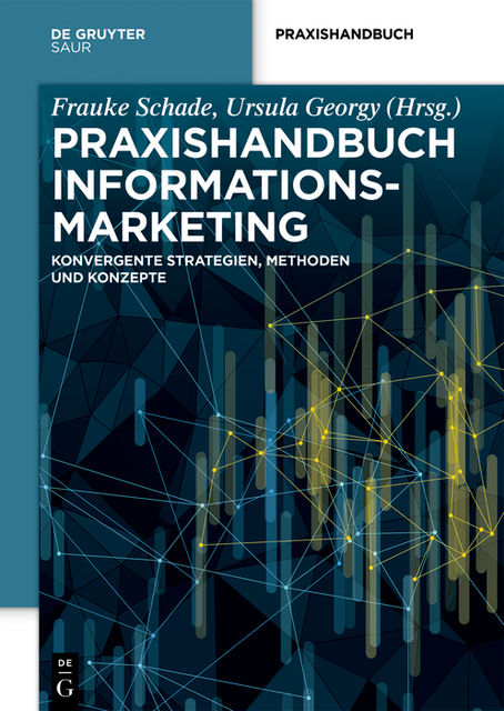 Praxishandbuch Informationsmarketing, Frauke Schade, Ursula Georgy