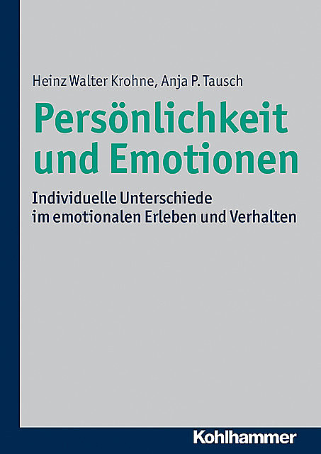 Persönlichkeit und Emotionen, Anja P. Tausch, Heinz Walter Krohne