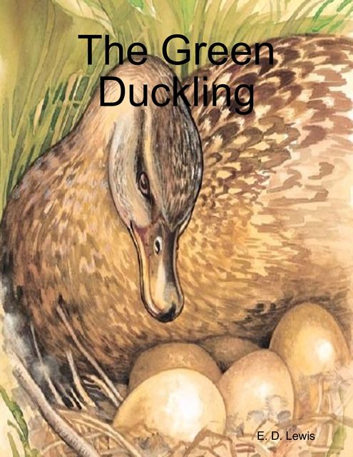 The Green Duckling, E.D. Lewis