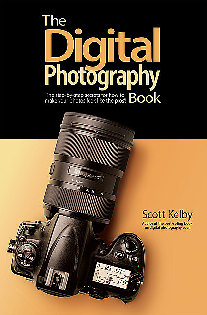 The Digital Photography Book, Scott Kelby