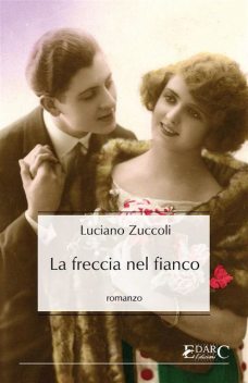 La freccia nel fianco, Luciano Zuccoli
