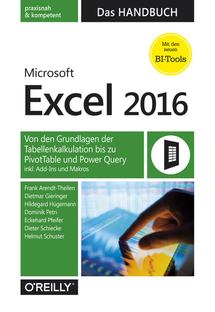 Microsoft Excel 2016 – Das Handbuch, Dietmar Gieringer, Eckehard Pfeifer, Frank Arendt-Theilen, Hildegard Hügemann, Dominik Petri