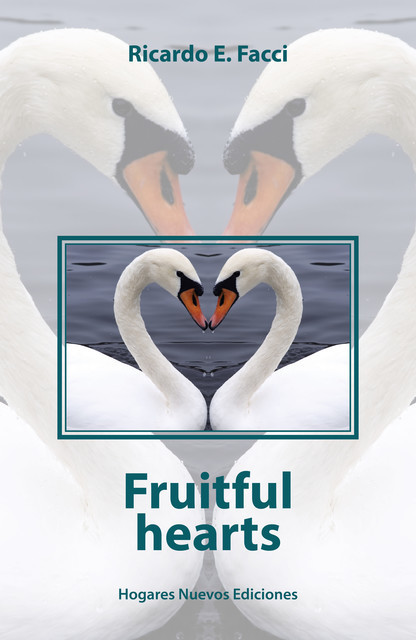 Fruitful hearts, Ricardo E. Facci