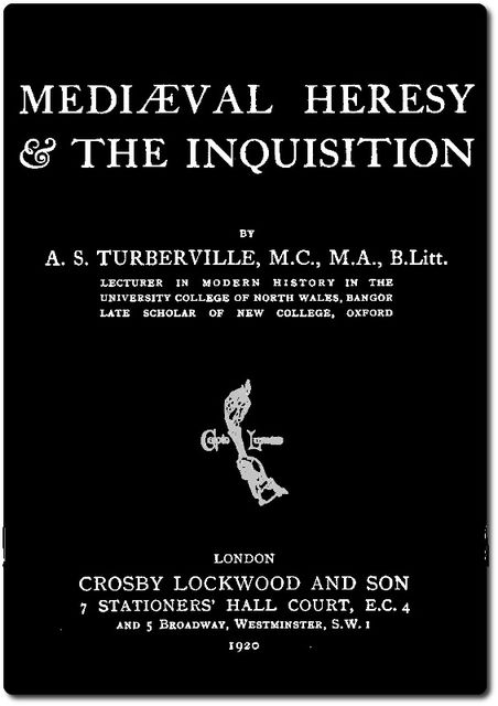 Mediæval Heresy & the Inquisition, Arthur Stanley Turberville