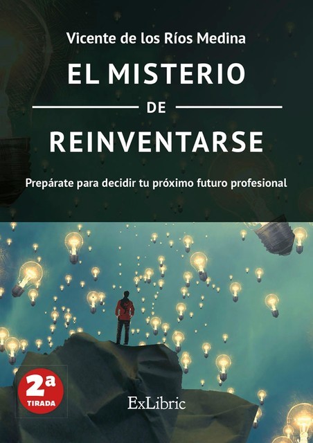 El misterio de reinventarse, Vicente de los Ríos Medina