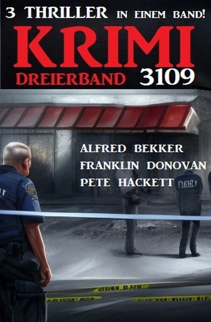 Krimi Dreierband 3109, Alfred Bekker, Pete Hackett, Franklin Donovan