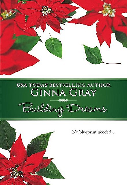 Building Dreams, Ginna Gray
