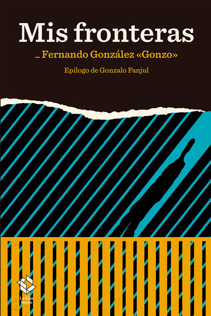Mis fronteras, Fernando González