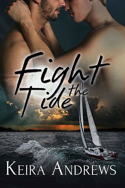 Fight the Tide: Shifter Gay Romance (Kick at the Darkness Book 2), Keira Andrews