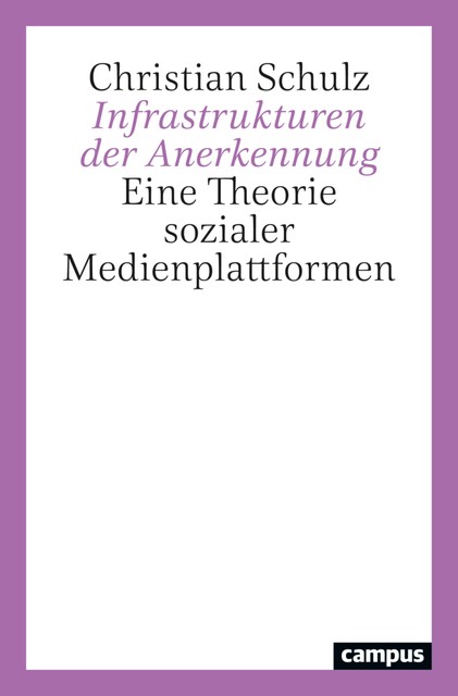 Infrastrukturen der Anerkennung, Christian Schulz