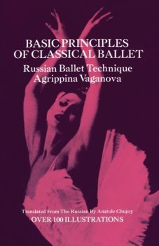 Basic Principles of Classical Ballet, Agrippina Vaganova
