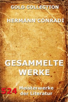 Gesammelte Werke, Hermann Conradi