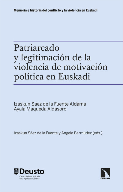 Patriarcado y legitimación de la violencia de motivación política en Euskadi, Ayala Maqueda Aldasoro, Izaskun Saéz de la Fuente Aldama