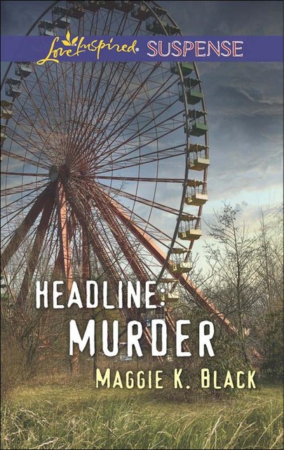 Headline: Murder, Maggie K.Black