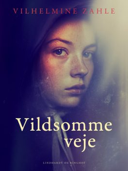 Vildsomme veje, Vilhelmine Zahle