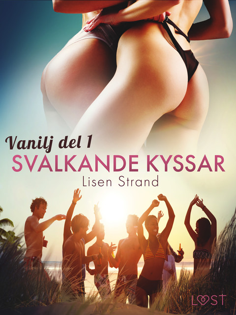 Vanilj: Svalkande kyssar – erotisk novell, Lisen Strand