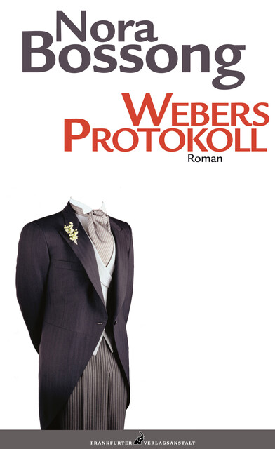 Webers Protokoll, Nora Bossong