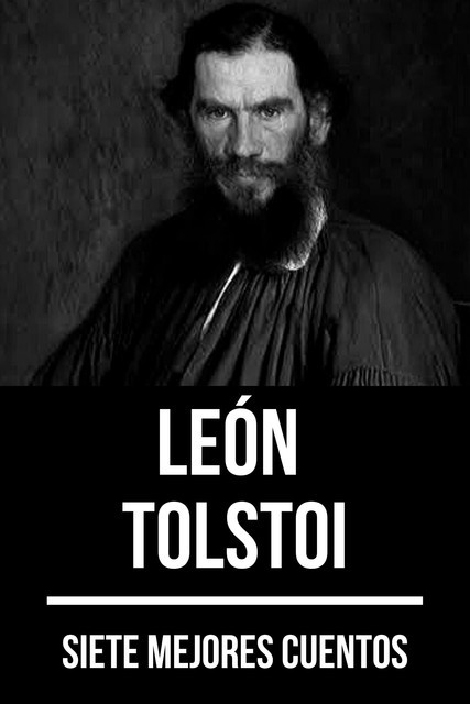 7 mejores cuentos de León Tolstoi, León Tolstoi, August Nemo
